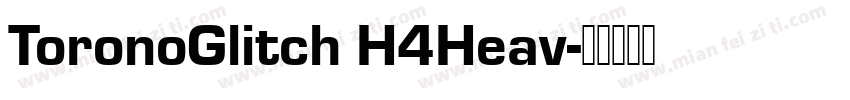 ToronoGlitch H4Heav字体转换